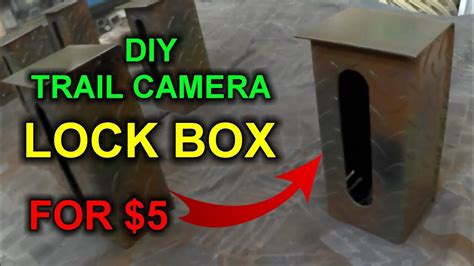 making metal security box|DIY TRAIL CAMERA SECURITY BOX FOR $15 or less .